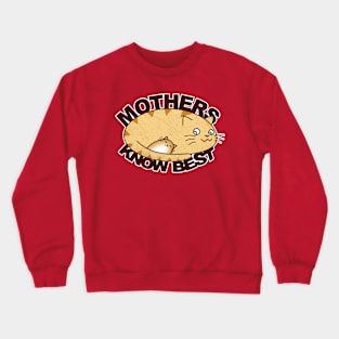 Mothers Know Best Mom Cool Gift For Best Moms Crewneck Sweatshirt